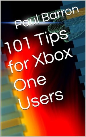 101 Tips for Xbox One Users